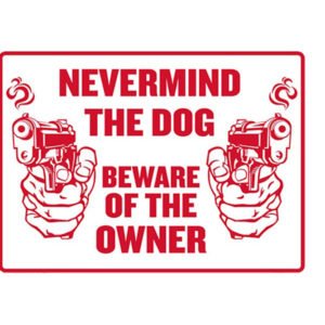 22756 - L-11  Sing Never Mind The Dog Beware Of Owner 12" X 16"